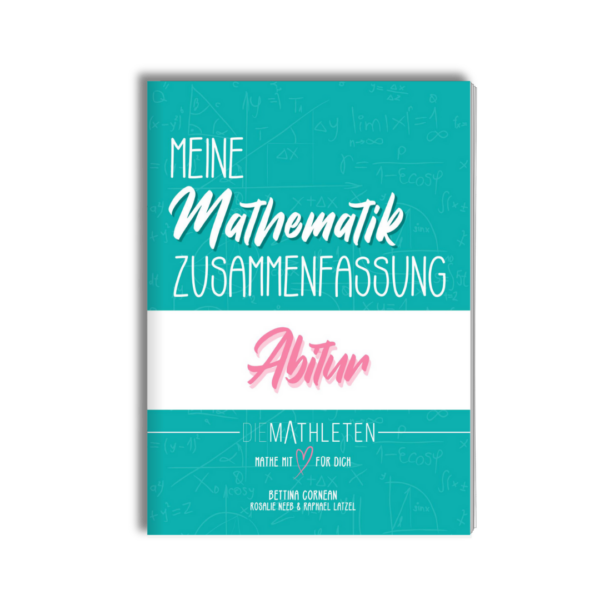 Meine Mathematik Zusammenfassung | Abitur
